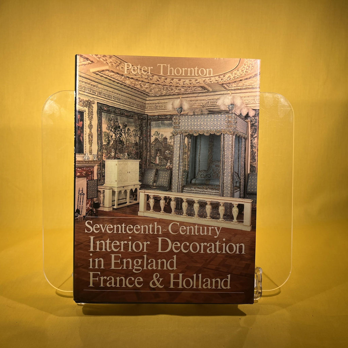 Thornton: 17th Century Interior Decoration In England, France & Holland