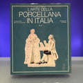 L'Arte Della Porcellana in Italia : Il Piemonte, Roma e Napoli
