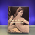 Monochrome: Painting in Black and White (National Gallery London Publications)