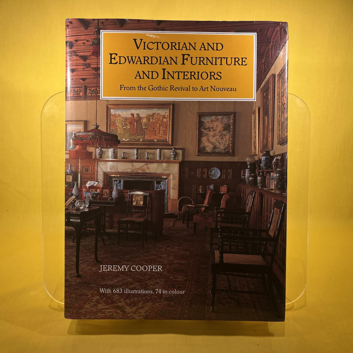 Victorian and Edwardian Furniture and Interiors: From the Gothic Revival to Art Nouveau