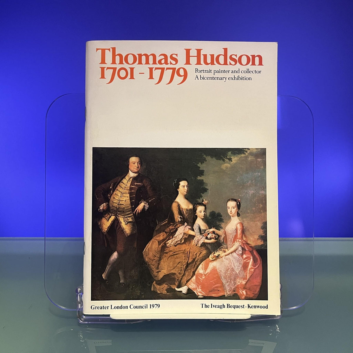 Thomas Hudson, 1701-1779: Portrait Painter and Collector: A Bicentenary Exhibition