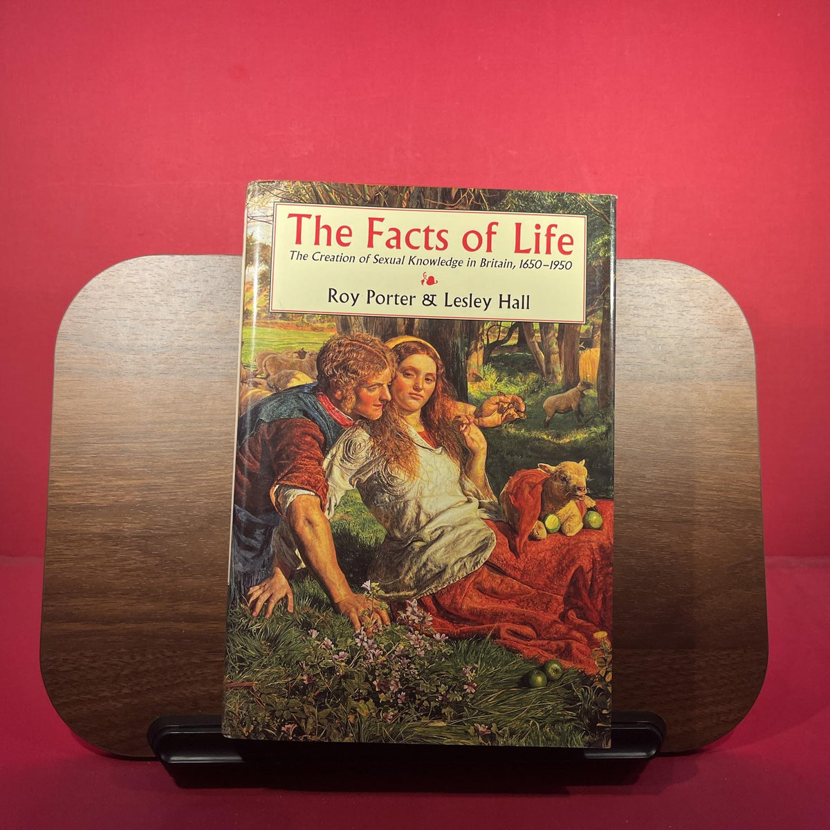 The Facts of Life – The Creation of Sexual Knowledge in Britain 1650–1950
