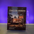 Cape Cod Modern: Midcentury Architecture and Community on the Outer Cape