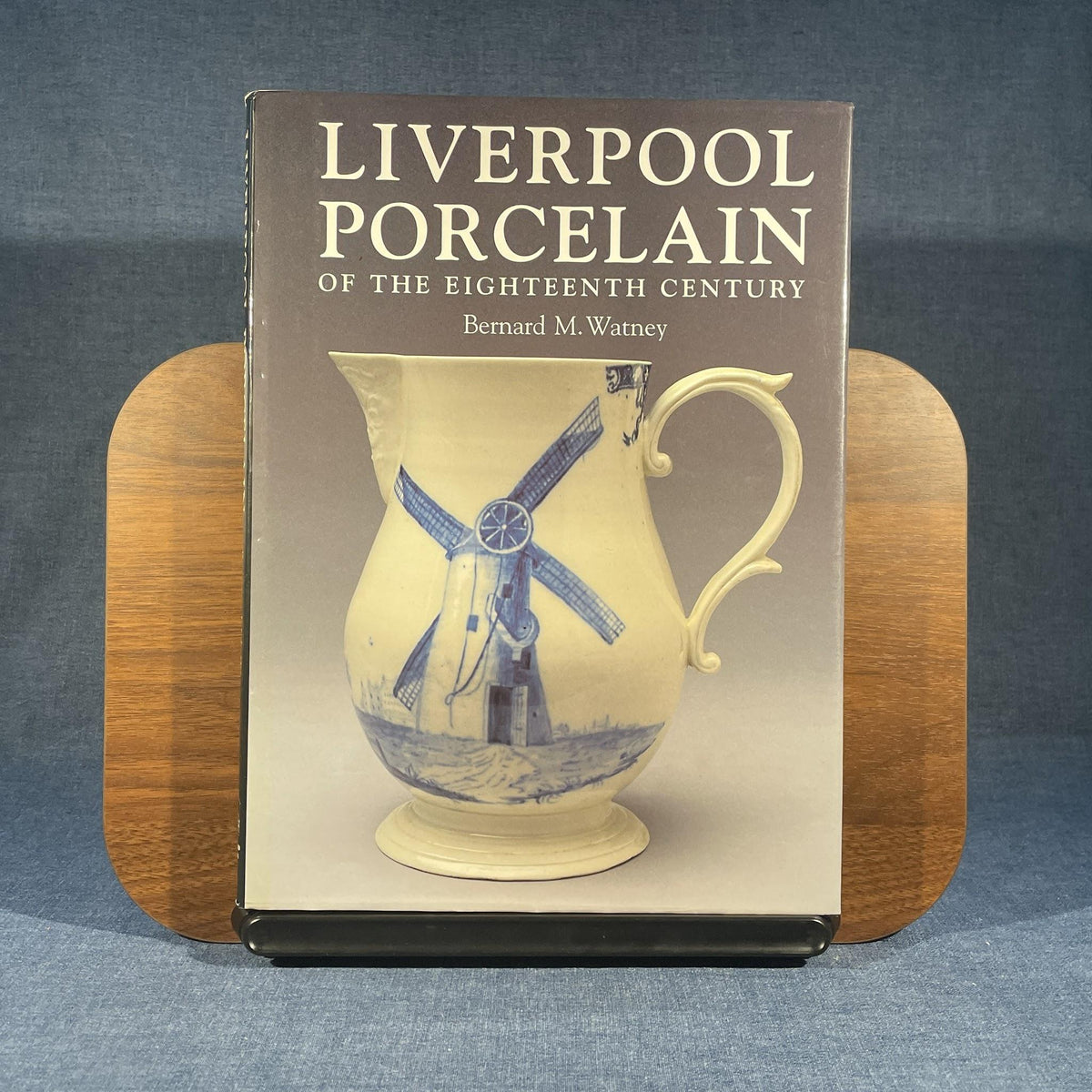Liverpool Porcelain of the Eighteenth Century