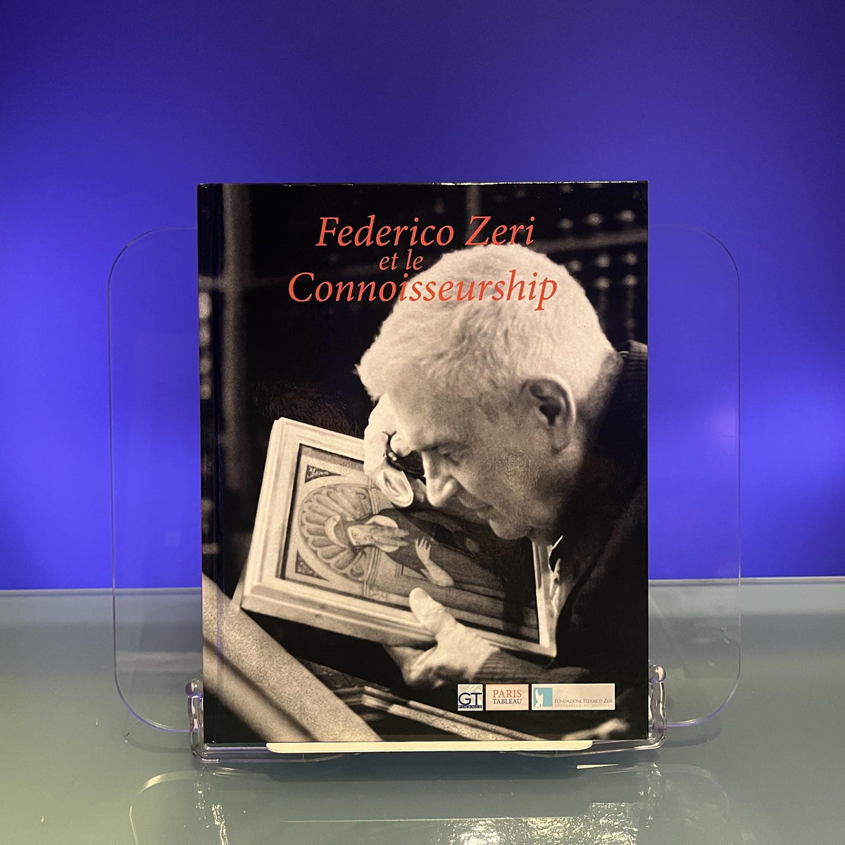 Federico Zeri and Connoisseurship (et le Connoisseurship)