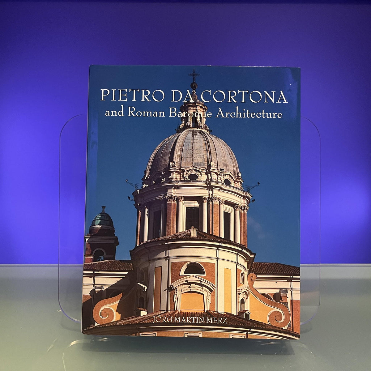 Pietro Da Cortona and Roman Baroque Architecture