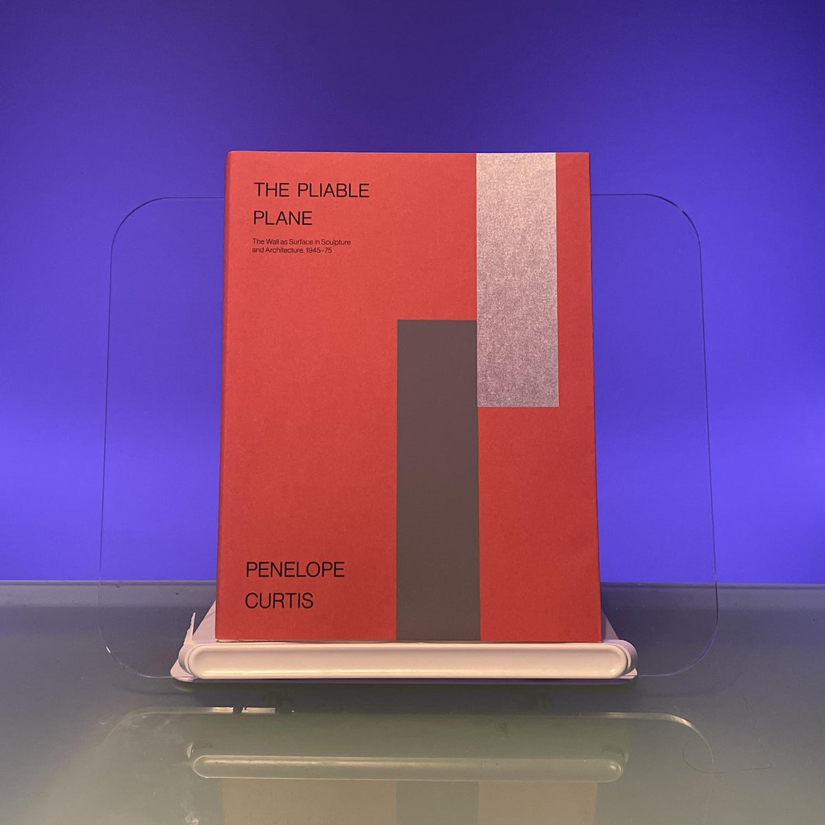 The Pliable Plane: The Wall as Surface in Sculpture and Architecture, 1945-75