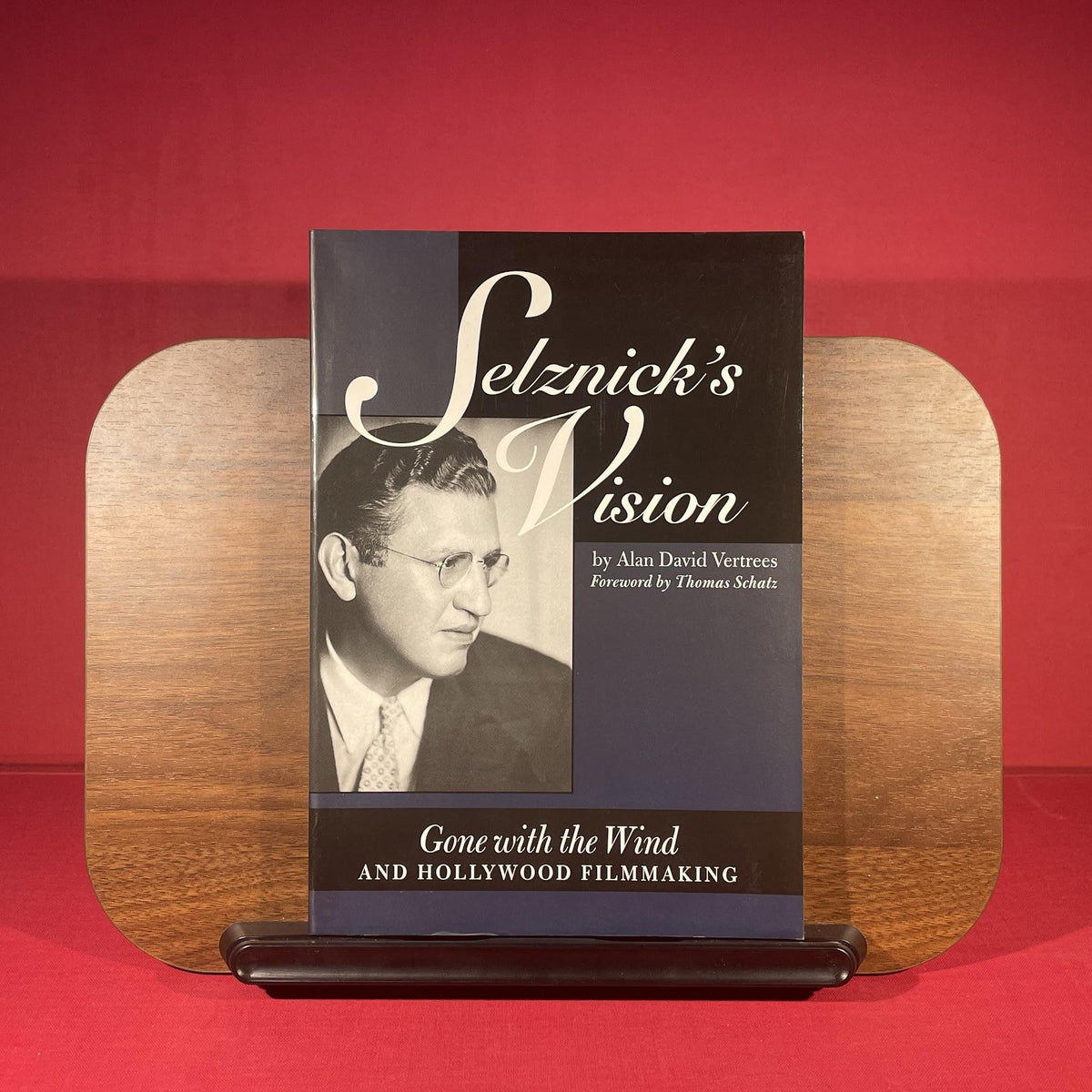 Selznick's Vision: Gone with the Wind and Hollywood Filmmaking (Texas Film and Media Studies Series)