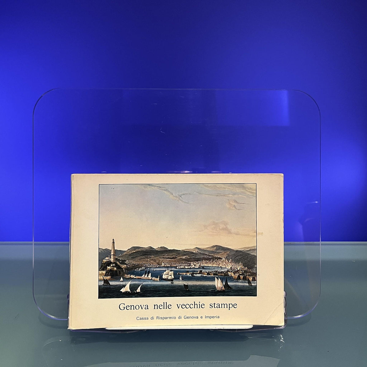 Genova nelle vecchie stampe [Exhibiton Catalogue: Cassa di Risparmio di Genova e Imperia, Genoa, 1970]