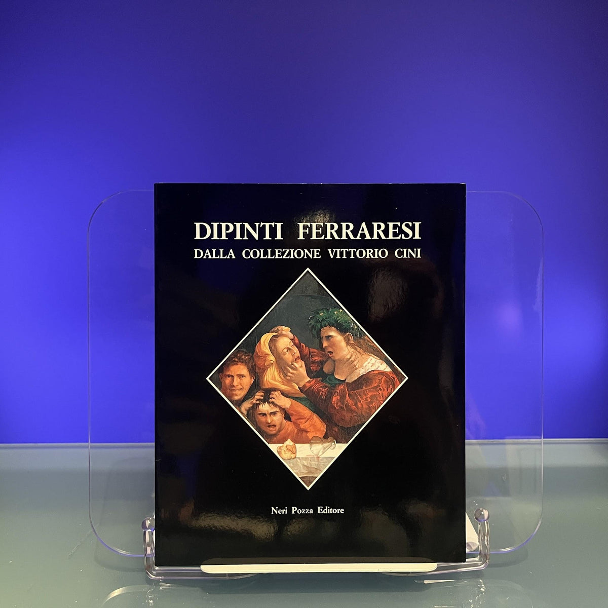 Dipinti Ferraresi dalla Collezione Vittorio Cini