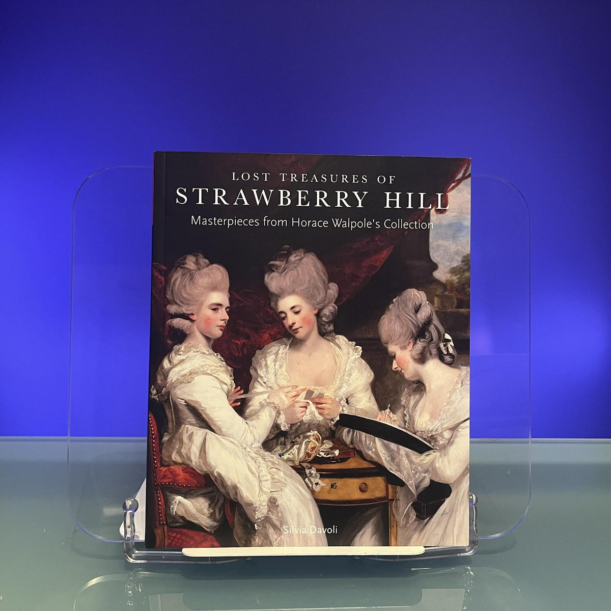 Lost Treasures of Strawberry Hill: Masterpieces from Horace Walpole's Collection