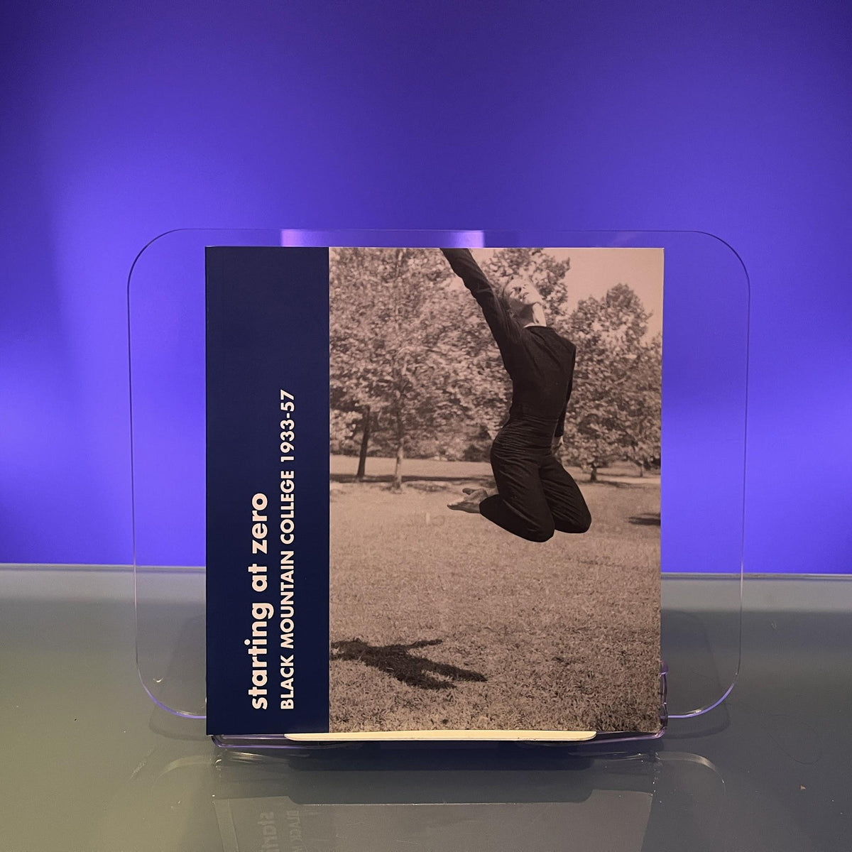 Starting at Zero: Black Mountain College 1933-57