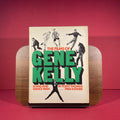 Films of Gene Kelly: Song and Dance Man