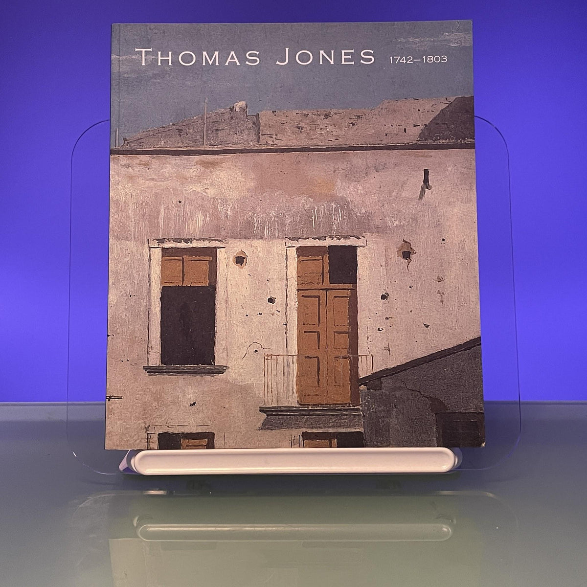 Thomas Jones 1742-1803 - An Artist Rediscovered
