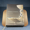 Ceramics in America 2007
