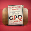 The Projection of Britain: A History of the GPO Film Unit