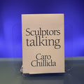 Sculptors Talking: Anthony Caro, Eduardo Chillida