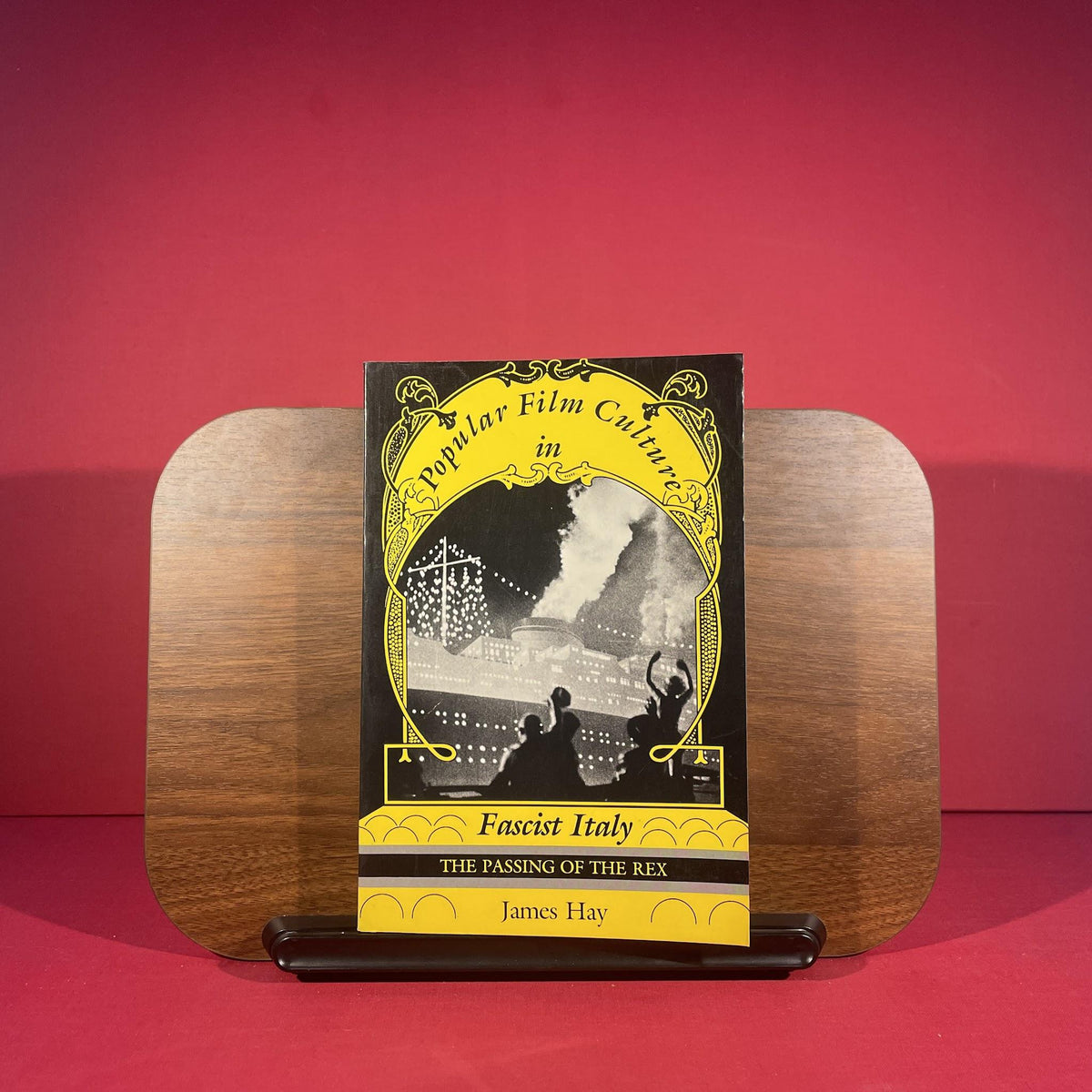 Popular Film Culture in Fascist Italy: The Passing of the Rex: No. 432 (A Midland Book)