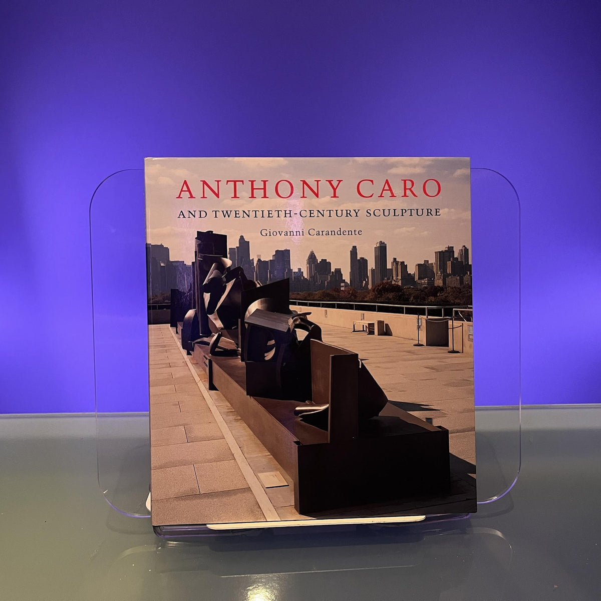 Anthony Caro - And Twentieth-century Sculpture