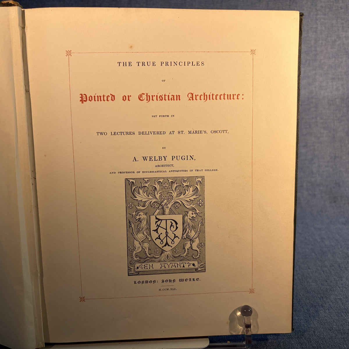 The True Principles of Pointed or Christian Architecture