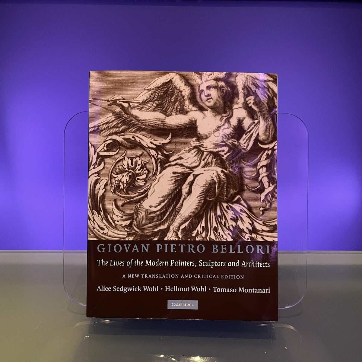 Giovan Peitro Bellori: The Lives of the Modern Painters, Sculptors and Architects: A New Translation and Critical Edition