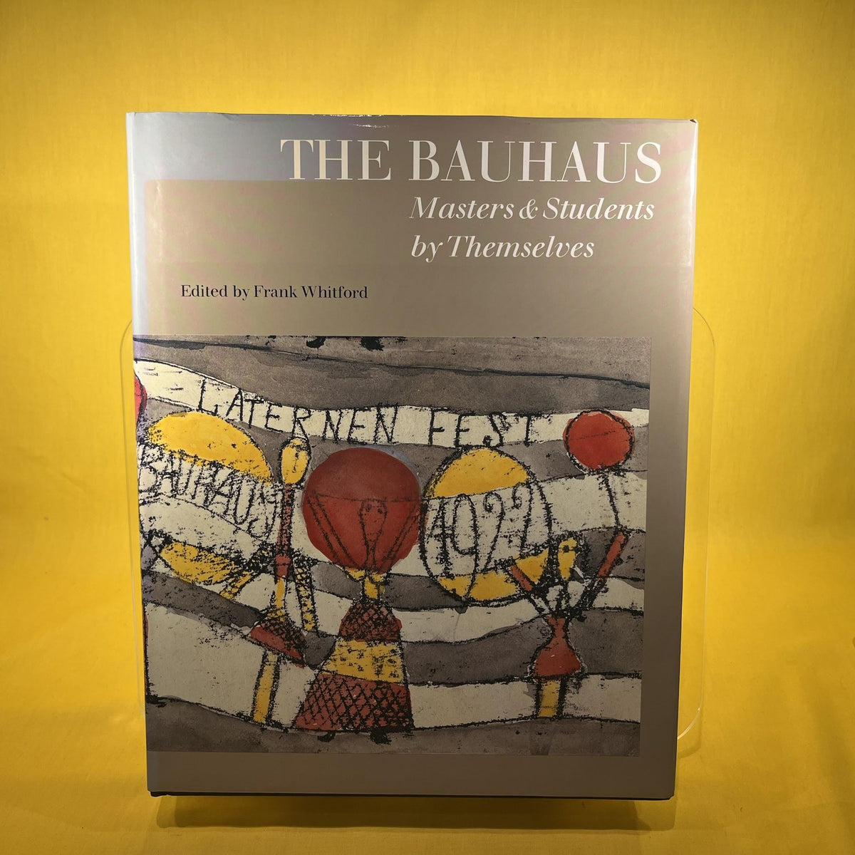 The Bauhaus: Masters and Students by Themselves
