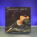 Donato Creti: Melancholy and Perfection