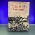 Canaletto's etchings: A catalogue and study illustrating and describing the known states, including those hitherto unrecorded