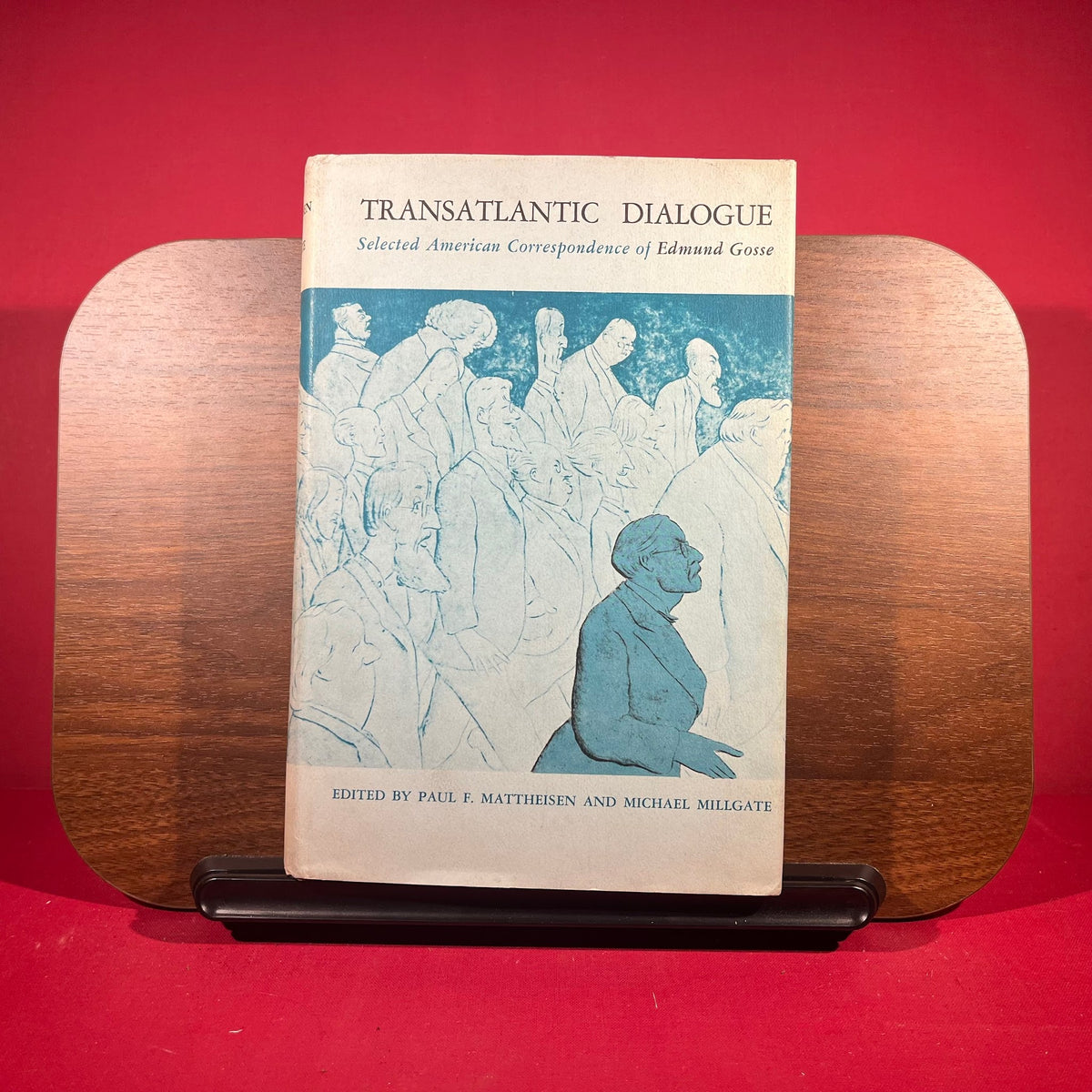 Transatlantic Dialogue: Selected American Correspondence of Edmund Gosse
