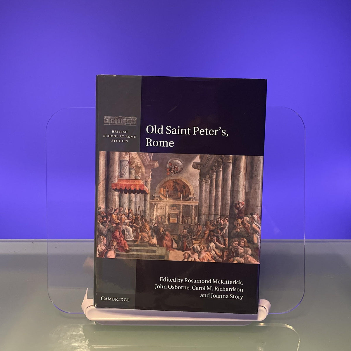 Old Saint Peter's, Rome (British School at Rome Studies)
