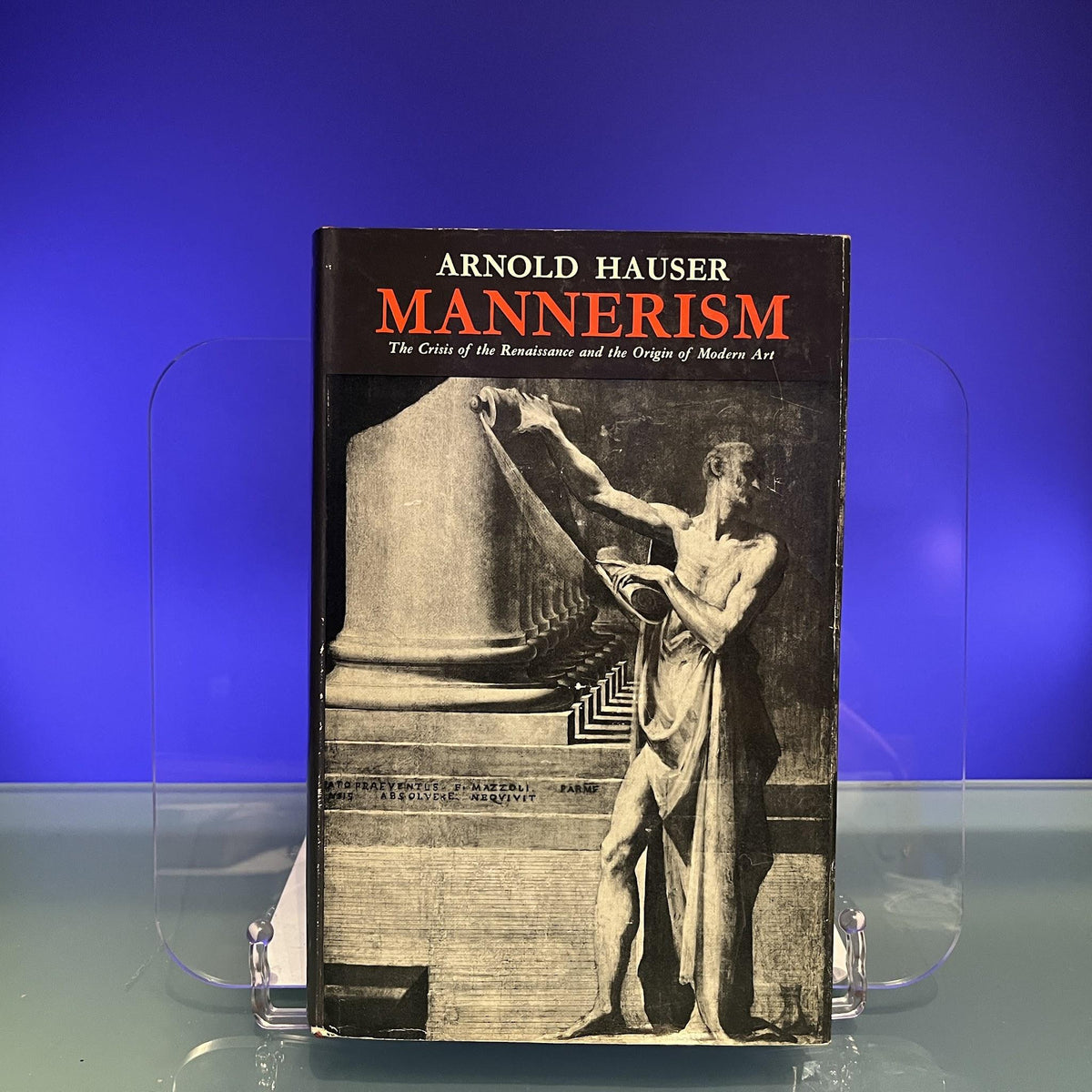 2 Vols: Mannerism : The crisis of the Renaissance and the Origin of Modern Art, Vol I, II