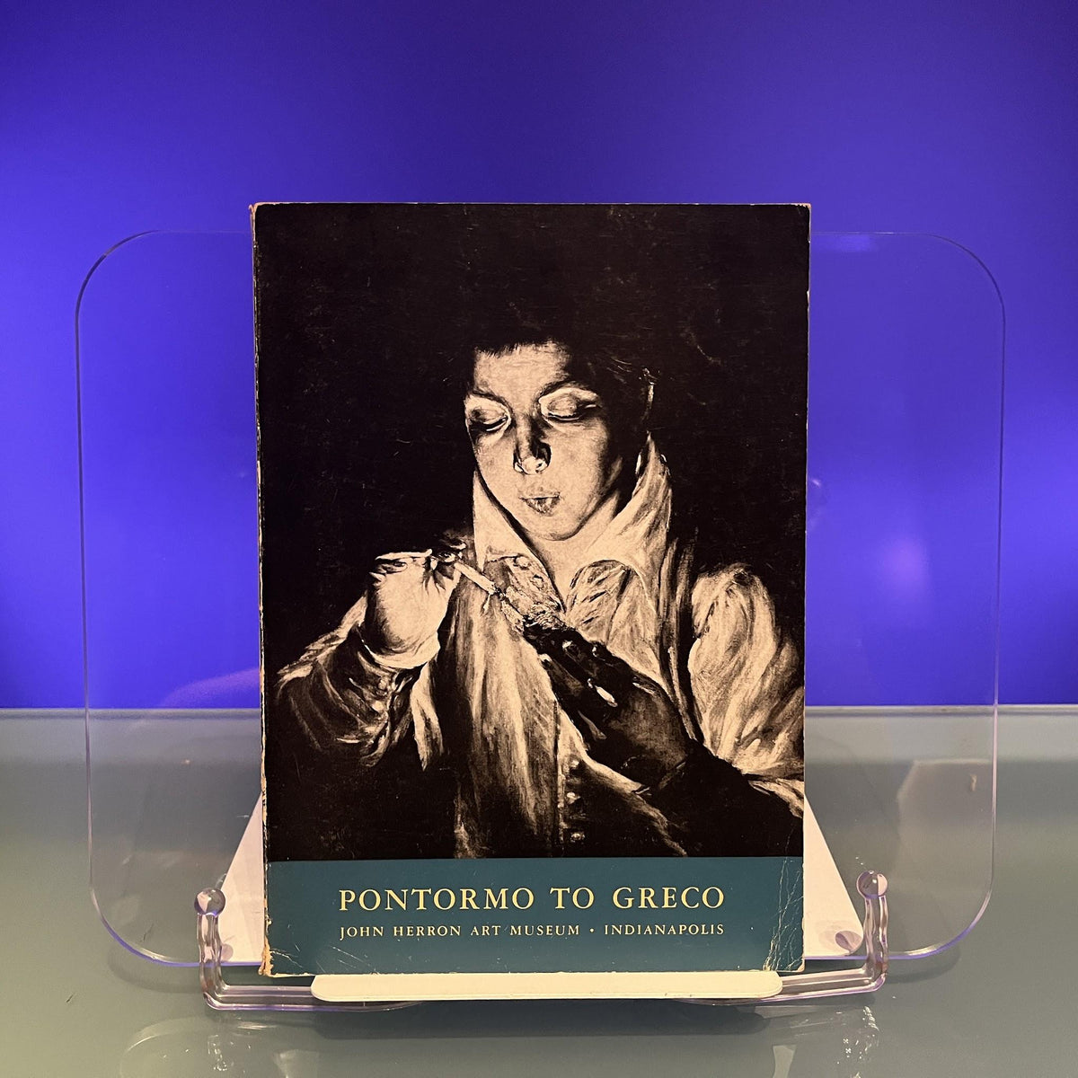 Pontormo to Greco [Exhibition Catalogue: John Herron Art Museum, USA, 1954]