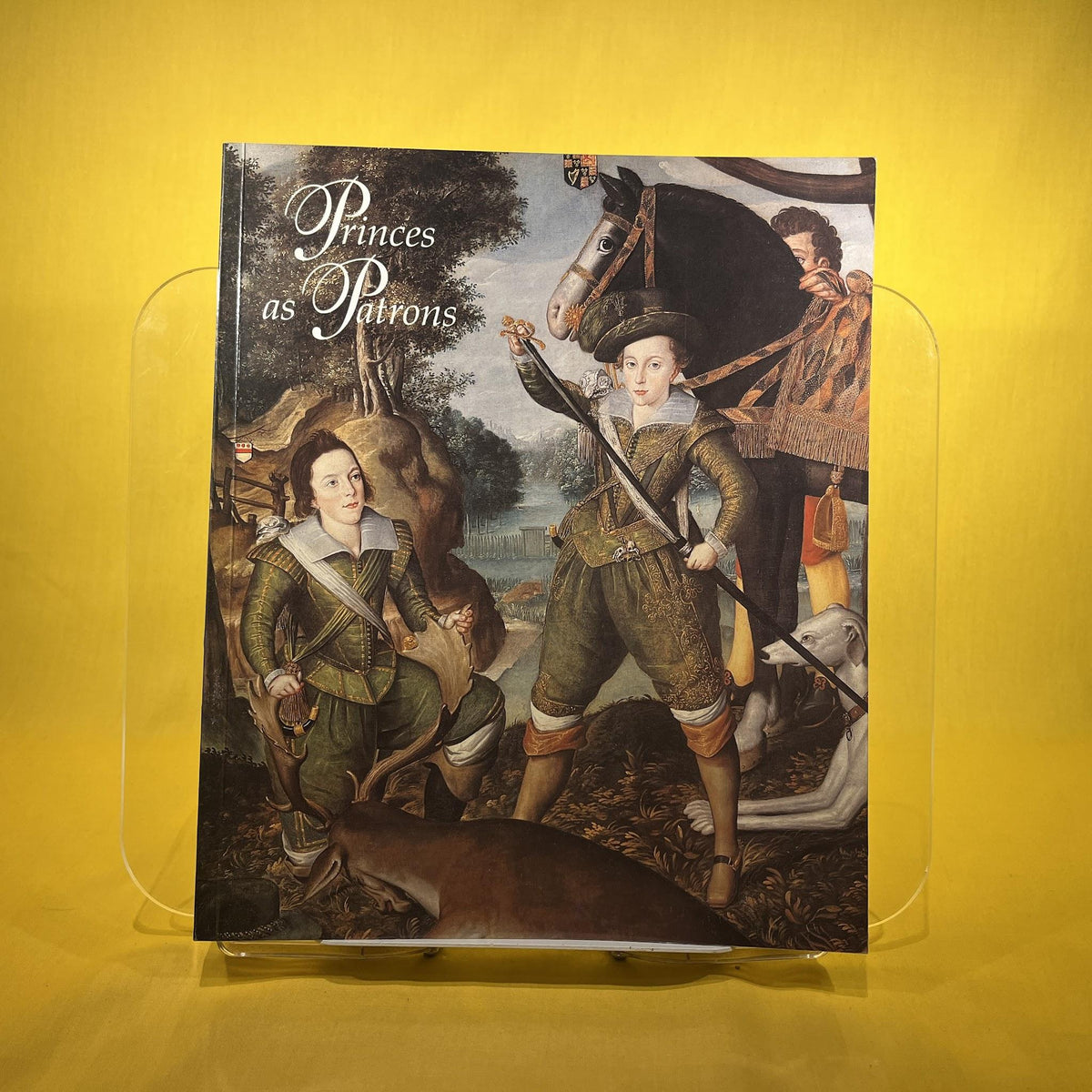Princes as Patrons: Art Collections of the Princes of Wales from the Renaissance to the Present Day