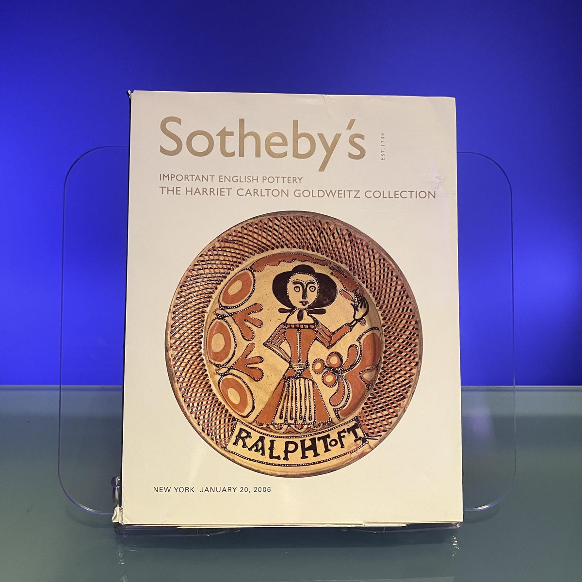 Important English Pottery : The Harriet Carlton Goldweitz Collection [Auction Catalogue: Sotheby's, New York, 2006]