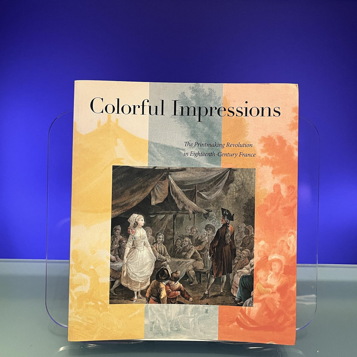 Colorful Impressions: The Printmaking Revolution in Eighteenth-Century France