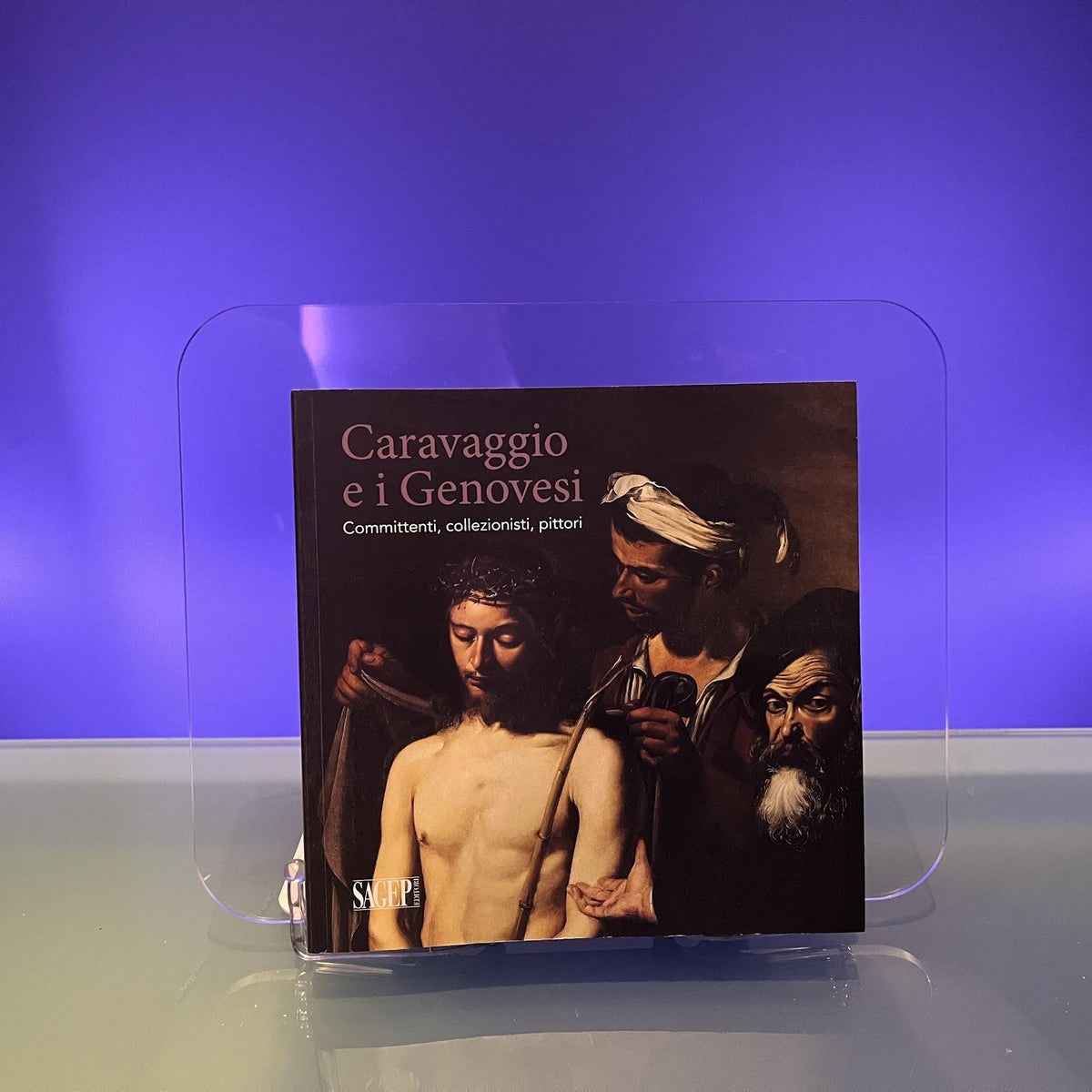 Caravaggio e i Genovesi. Committenti, Collezionisti, Pittori