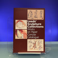 Leeds' Sculpture Collections: Works on Paper - Concise Catalogue