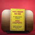 White Russian - Red Face