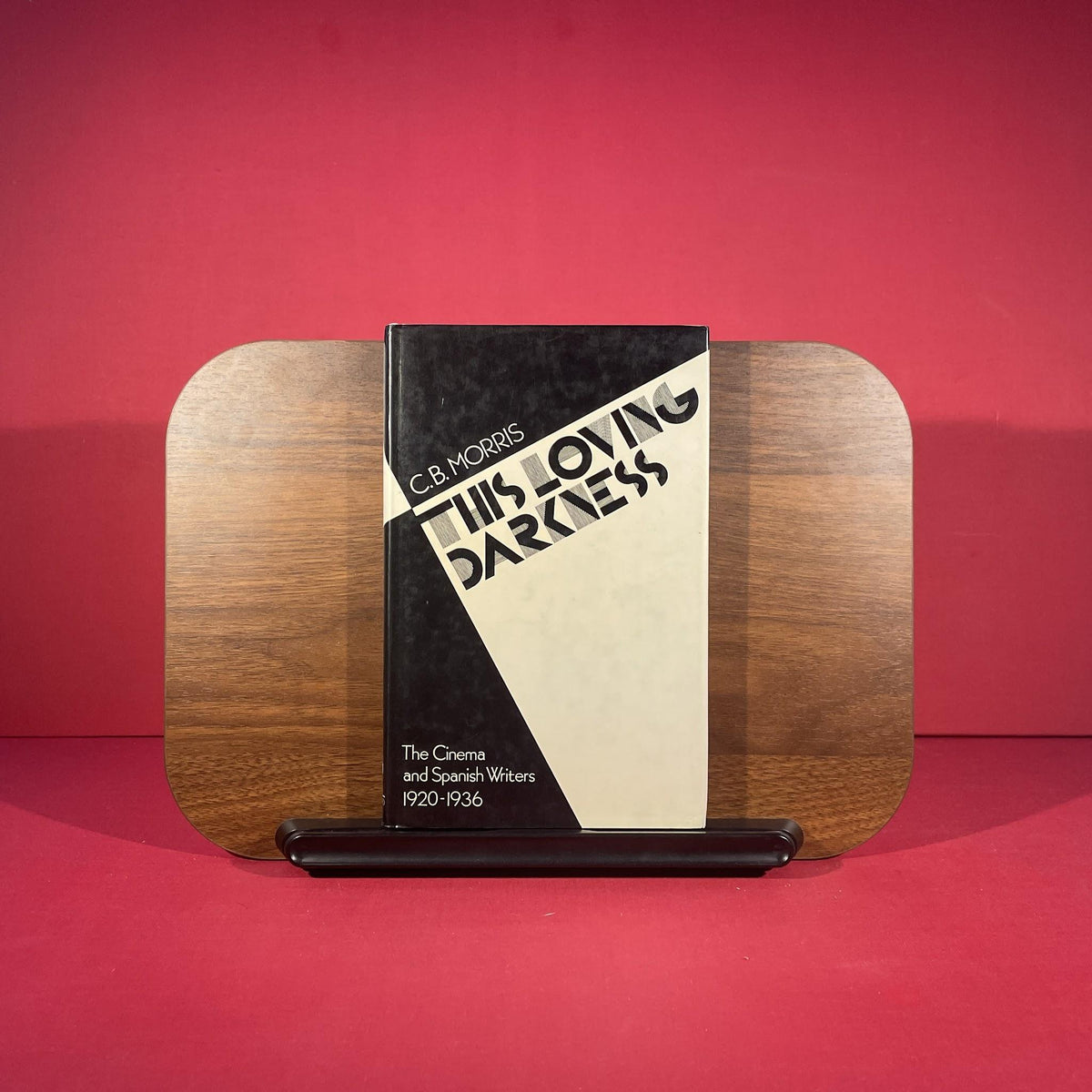 This Loving Darkness: Cinema and Spanish Writers, 1920-36 (University Hull Publications)