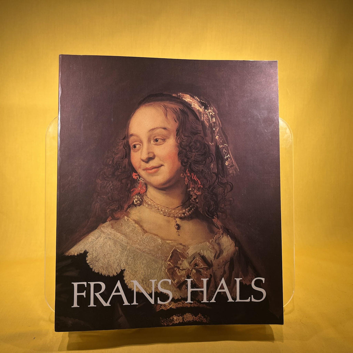 Frans Hals [Exhibition Catalogue: Royal Academy, London, 1989]