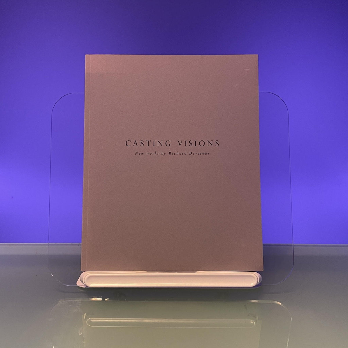 Casting Visions - New Works by Richard Devereux [Exhibition Catalogue: Angel Row Gallery, Nottingham 4 September - 11 October 1997]