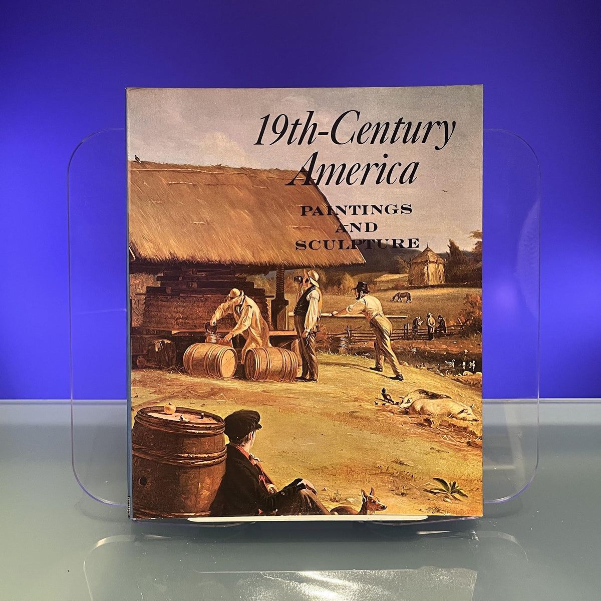 19th-Century America : Paintings and Sculpture : An Exhibition in Celebration of the Hundredth anniversary of The Metropolitan Museum of Art 1970