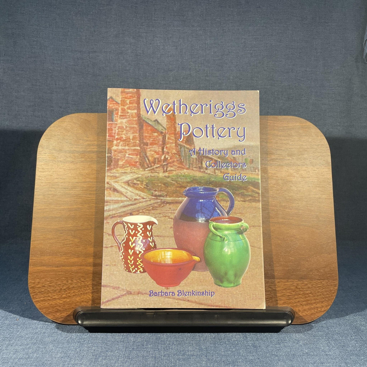 Wetheriggs Pottery: A History and Collectors Guide