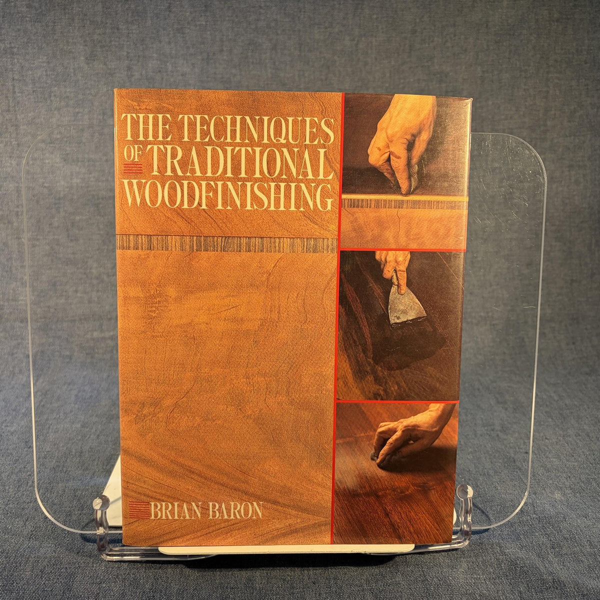 The Techniques of Traditional Woodfinishing