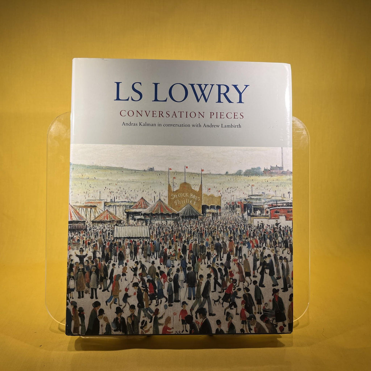 L.S.Lowry: Conversation Pieces (Chaucer Library of Art S.)