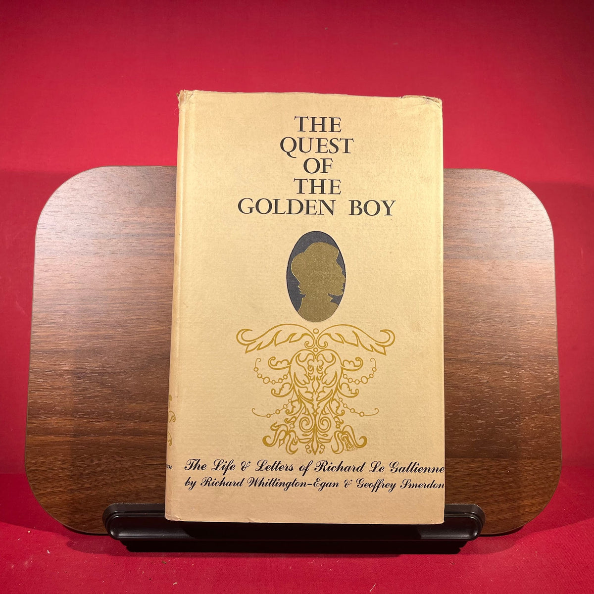 The Quest of the Golden Boy : The Life anmd Letters of Richard Le Gallienne