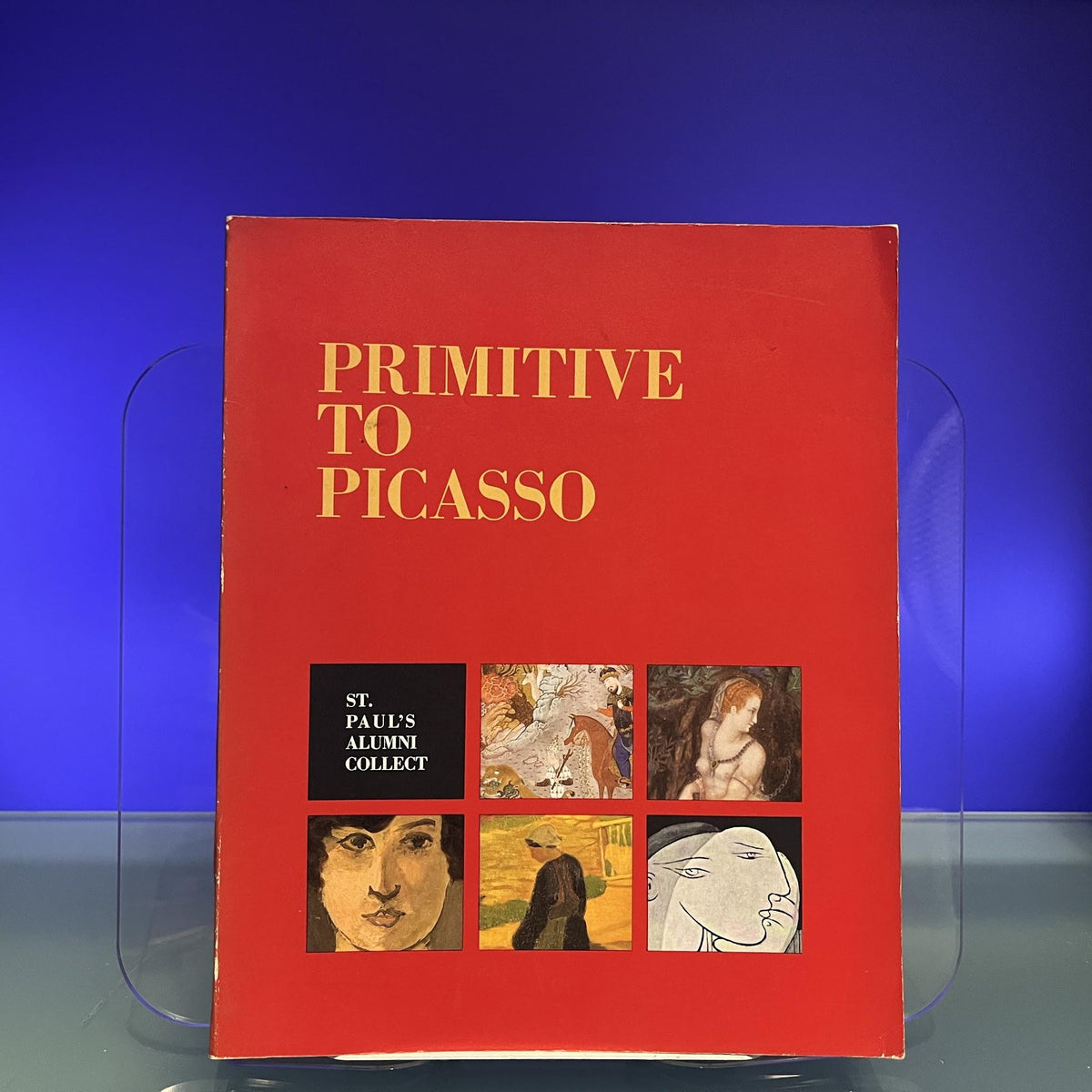 Primitive to Picasso [Exhibition Catalogue: St. Paul's School, New Hampshire, 1968]