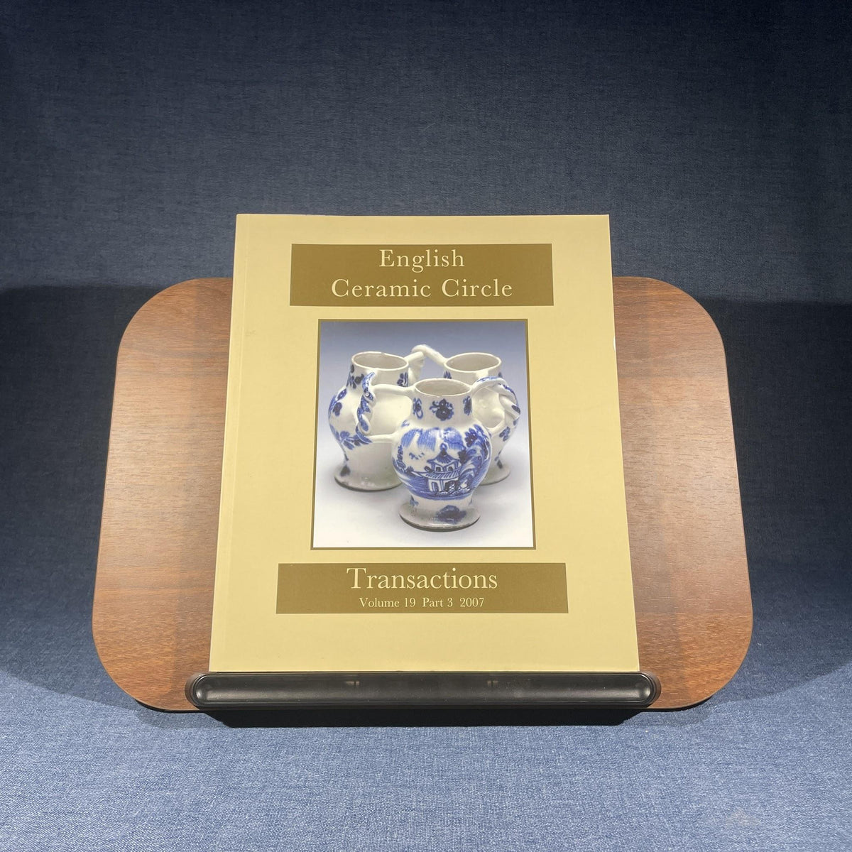 English Ceramic Circle Transactions, Volume 19 Part 3, 2007