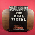 The Real Tinsel : An insider's history of Hollywood - flamboyant and fascinating - from its beginnings to the present, personally narrated by its pioneers