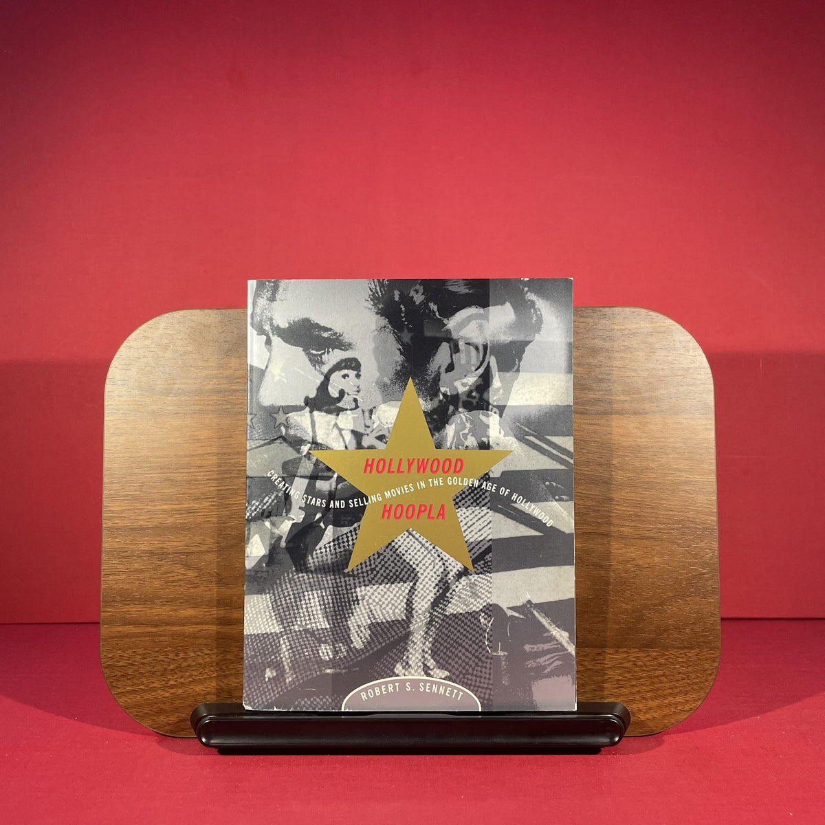Hollywood Hoopla: Creating Stars and Selling Movies in the Golden Age of Hollywood